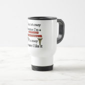 Mug De Voyage Je ne suis pas fou (Devant droit)