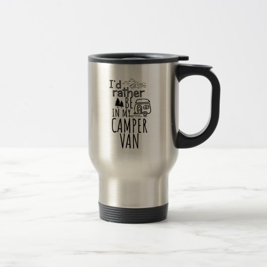 Mug De Voyage Je préférerais être dans mon Camper Van (Droit)