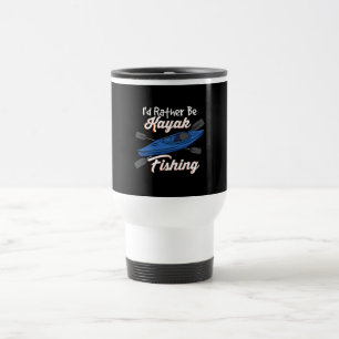 Mug De Voyage Je Préférerais Être Kayak Fishing