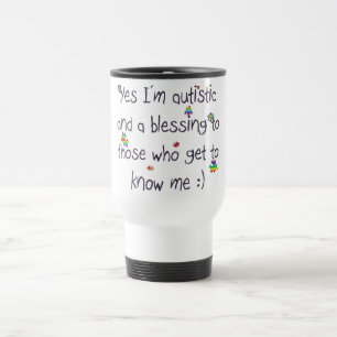 Mug De Voyage Je suis autiste et une bénédiction aussi !