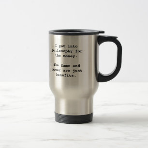 Mug De Voyage Je suis entré dans la philosophie pour… la tass