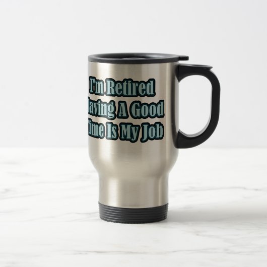 Mug De Voyage Je suis retraité (Droit)