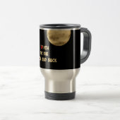 Mug De Voyage Je t'aime sur la Lune et de retour (Devant droit)