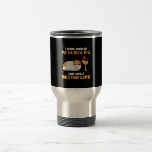 Mug De Voyage Je Travaille Dur Pour Que Mon Cochon De Guinée Pui