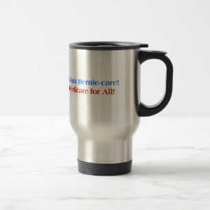 Mug De Voyage Je veux Bernie-Care, Medicare for All !