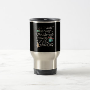 Mug De Voyage Je veux juste regarder les films de Noël cuire des