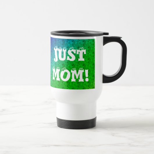 Mug De Voyage Juste maman (Droite)