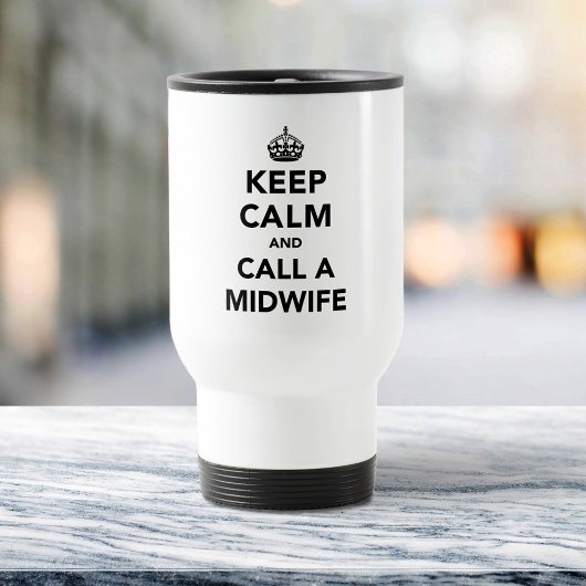 Mug De Voyage Keep Calm and Call a Midwife