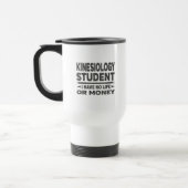 Mug De Voyage Kinesiology College Student Pas de vie ou d'argent (Gauche)