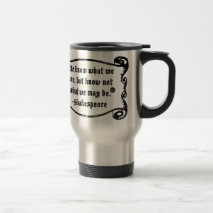 Mug De Voyage La citation de Shakespeare, savent ce que sommes