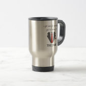 Mug De Voyage La coutume de Man Funny (Devant droit)
