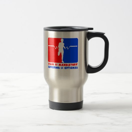 Mug De Voyage La douleur est obligatoire, souffrant est le (Droit)
