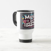 Mug De Voyage La musique est votre superpuissance (Devant gauche)