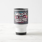 Mug De Voyage La musique est votre superpuissance (Centre)
