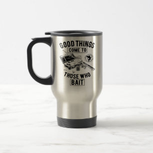 Mug De Voyage La pêche Les bonnes choses viennent à ceux qui app