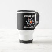Mug De Voyage La Science N'Est Pas Une Conspiration Libérale (Devant droit)