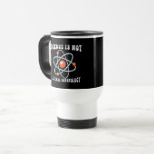 Mug De Voyage La Science N'Est Pas Une Conspiration Libérale (Devant gauche)
