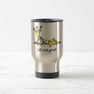 Mug De Voyage La vie n'est pas bonne