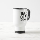 Mug De Voyage Larmes De Mes Étudiants (Devant droit)