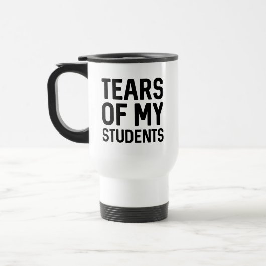 Mug De Voyage Larmes De Mes Étudiants (Gauche)