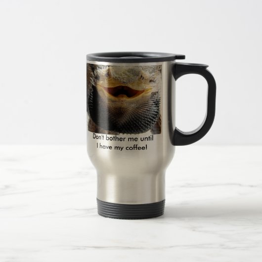 Mug De Voyage le bearded_dragon ne me tracassent pas jusqu'à…. (Droit)