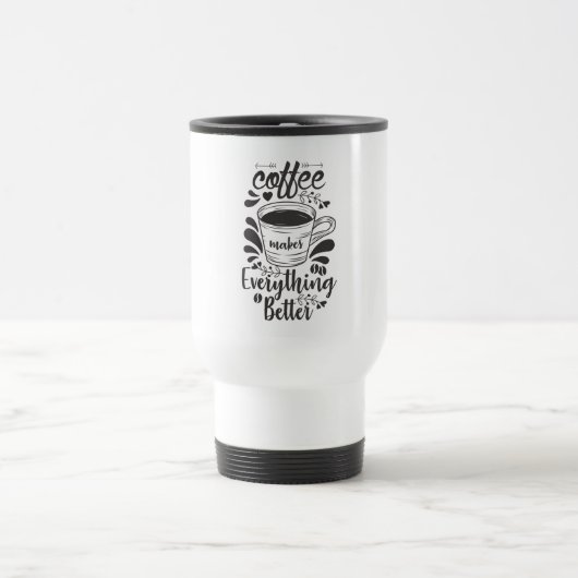 Mug De Voyage Le Café Rend Tout Mieux (Centre)