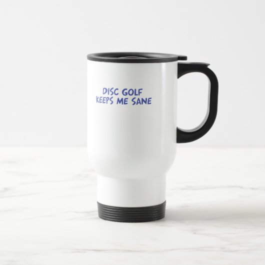 Mug De Voyage Le golf de disque me maintient raisonnable (Droite)