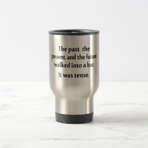 Mug De Voyage Le passé, le présent, et l'avenir sont entrés d