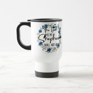 Mug De Voyage Le Seigneur est mon berger  Psaume 23:1 Bible Vers