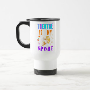 Mug De Voyage Le Théâtre Est Mon Acteur Sport Drame