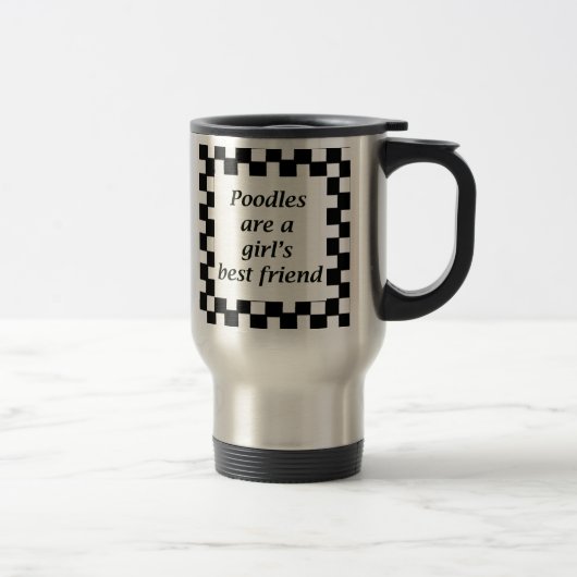 Mug De Voyage Les caniches sont le meilleur ami d'une fille (Droit)
