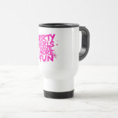 Mug De Voyage Les filles sales s'amusent plus Mudder Mudding Gir (Devant droit)