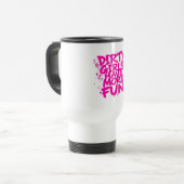Mug De Voyage Les filles sales s'amusent plus Mudder Mudding Gir (Devant gauche)