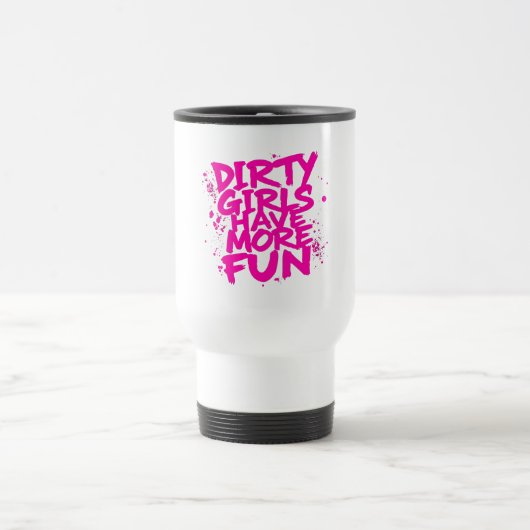 Mug De Voyage Les filles sales s'amusent plus Mudder Mudding Gir (Centre)