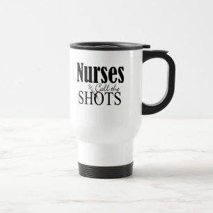 Mug De Voyage Les infirmières appellent les coups