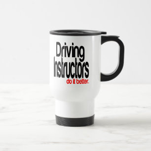 Mug De Voyage Les Instructeurs De Conduite Le Font Mieux
