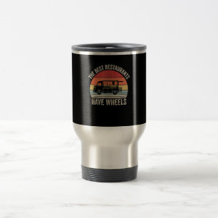 Mug De Voyage Les meilleurs restaurants ont des roues   nourritu