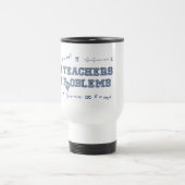 Mug De Voyage Les professeurs de maths ont des problèmes (Centre)