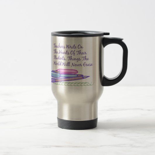 Mug De Voyage Les professeurs écrivent sur les coeurs de leurs (Droit)