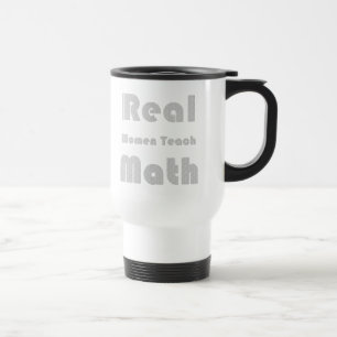 Mug De Voyage Les vraies femmes enseignent des maths