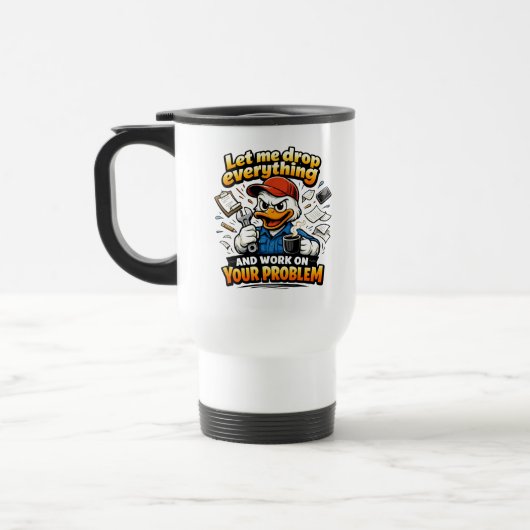 Mug De Voyage Let Me Drop Everything duck (Gauche)