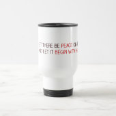 Mug De Voyage Let there be on earth (Centre)
