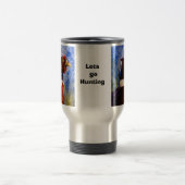 Mug De Voyage Lets vont à la chasse (Centre)