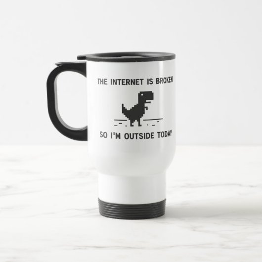 Mug De Voyage L'Internet est cassé ainsi je suis dehors (Gauche)