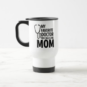 Mug De Voyage Ma Médecin Préféré M'appelle Maman Journée des M