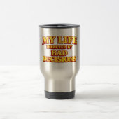 Mug De Voyage Ma vie réalisée par des mauvaises décisions Concep (Centre)
