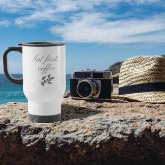 Mug De Voyage Mais d'abord Café Citation Botanique Minimaliste