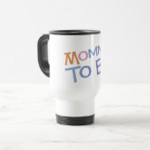Mug De Voyage Maman à être (Devant gauche)