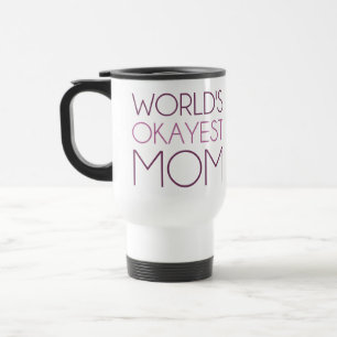 Mug De Voyage Maman d'Okayest du monde