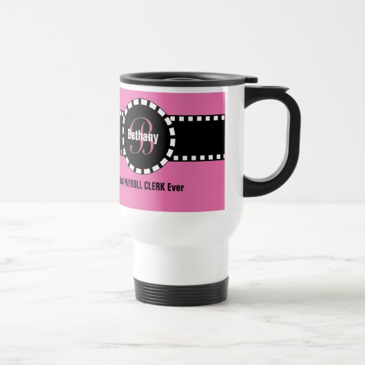 Mug De Voyage Meilleur GREFFIER PAYROLL Ever Monogramme Nom pers (Droite)